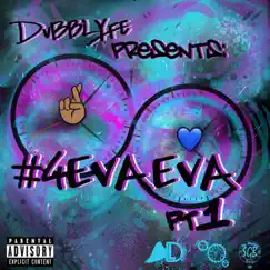 #4evaeva, Pt. 1 by Dubblyfe album reviews, ratings, credits