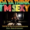 Da Ya Think I'm Sexy (feat. Rod Stewart) - Single