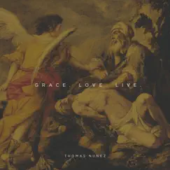 Grace Love Live by Thomas Nunez album reviews, ratings, credits