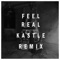 Feel Real (Kastle Remix) - Karma Fields lyrics