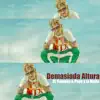 Demasiada Altura - Single album lyrics, reviews, download