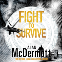 Alan McDermott - Fight to Survive: An Eva Driscoll Thriller, Book 3 (Unabridged) artwork