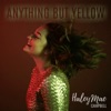 Anything but Yellow by Haley Mae Campbell iTunes Track 1