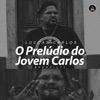 O Prelúdio do Jovem Carlos - Single