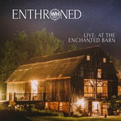 Enthroned Live: At the Enchanted Barn artwork