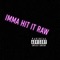 Imma Hit It Raw (feat. LesRich & ABL Seed) - Zay Oz lyrics