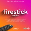 Fire Stick Riddim