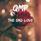 The Sad Love - QmP lyrics