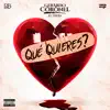 Qué Quieres? - Single album lyrics, reviews, download