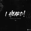 Stream & download I Heard - Single