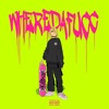 WHEREDAFUCC - Single