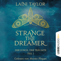 Laini Taylor - Der Junge, der träumte - Strange the Dreamer, Teil 1 (Ungekürzt) artwork