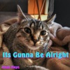 It's Gunna' Be Alright - Single