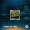 Turn Back Time - Single album lyrics, reviews, download