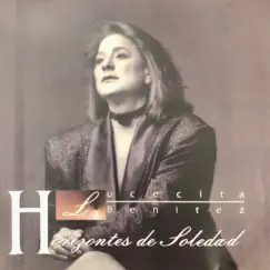 Horizontes De Soledad by Lucecita Benitez album reviews, ratings, credits