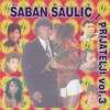 Saban Saulic i Prijatelji vol. 3