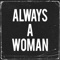 Always a Woman artwork