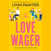 The Love Wager (Unabridged) - Lynn Painter