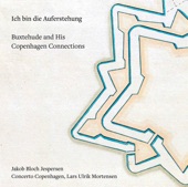 Ich bin die Auferstehung: Buxtehude & His Copenhagen Connections artwork