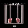 Bust Out (feat. Zamariion) - Single album lyrics, reviews, download