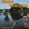 Maria & Ecologia, 2009