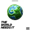 The World Needs It - EP album lyrics, reviews, download