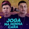 Joga na Minha Cara - MC Matias lyrics