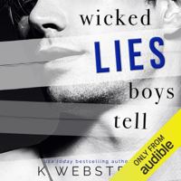 K. Webster - Wicked Lies Boys Tell (Unabridged) artwork