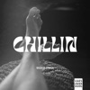 Chillin - Single