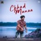 Chhad Manaa - Sukh Sandhu lyrics