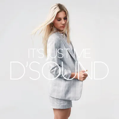 It's Just Me - Single - D'Sound