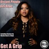 Get a Grip (feat. Deli Rowe) - Single