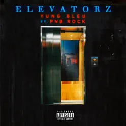 Elevatorz (feat. PnB Rock) - Single - Yung Bleu Elevatorz (feat. PnB Rock) - Single - Yung Bleu