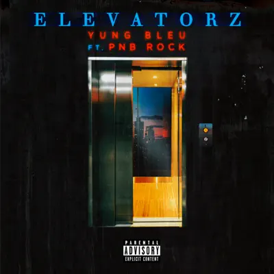 Elevatorz (feat. PnB Rock) - Single - Yung Bleu