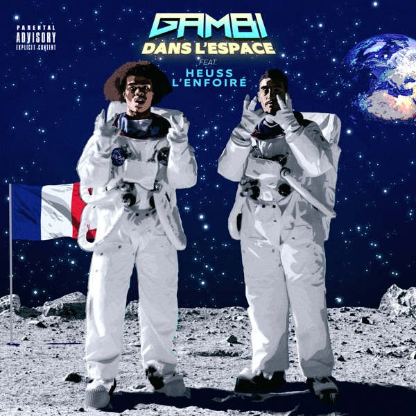 Dans l'espace (feat. Heuss l'Enfoiré) - Single - Gambi