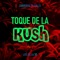Toque de la Kush - Los de la Treinta lyrics