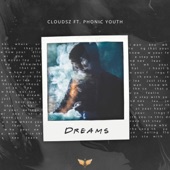 Dreams (feat. Phonic Youth) by Cloudsz