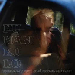 Funámbulo (feat. José Manuel Aguilera) - Single - Carlos Ann Funámbulo (feat. José Manuel Aguilera) - Single - Carlos Ann