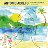 Antonio Adolfo - Coisa Mais Linda