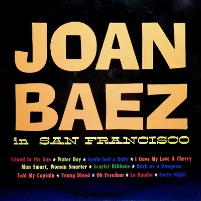 Joan Baez in San Francisco, 1958 (Her Earliest Recordings) [Remastered] - Joan Baez