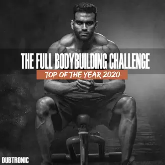 The Full Bodybuilding Challenge Top of the Year 2020 by Various Artists album reviews, ratings, credits