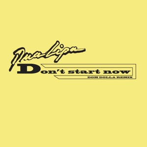 Don't Start Now (Dom Dolla Remix) - Single