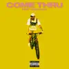 Stream & download Come Thru (feat. Asaiah Ziv) - Single