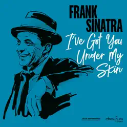 I've Got You Under My Skin (2007 - Remaster) - Frank Sinatra