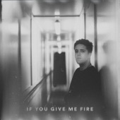 If You Give Me Fire artwork