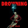 Drowning - Single