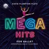 Stream & download Mega Hits for Ballet: Inspirational Ballet Class Music