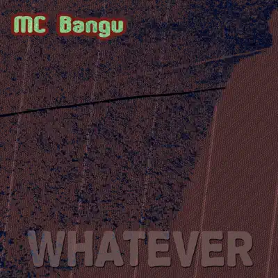 Whatever - Single - MC Bangu