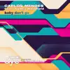 Baby Don't Go (feat. Sanna Hartfield) - Single album lyrics, reviews, download