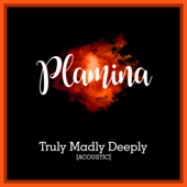 Truly Madly Deeply (Acoustic) artwork
